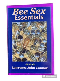Cover of Bee Sex Essentials, a honey bee reproduction book by Larry Connor.