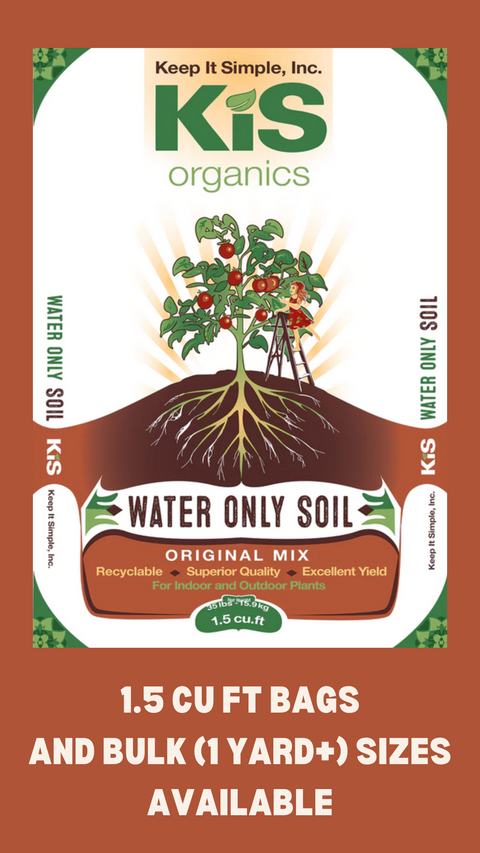 KIS Organics Water Only Soil Mix — KiS Organics living soil mix.