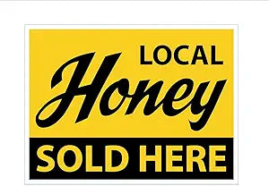 Local Honey Sold Here yard sign, 18 by 24 inches, two-sided with stakes.